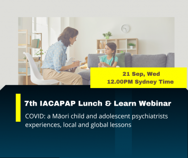 7th IACAPAP Lunch & Learn Webinar