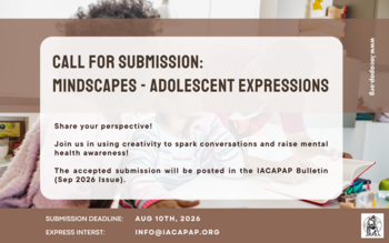 Call for Submission: Mindscapes - Adolescent Expressions (Bulletin Sep'26 Issue)