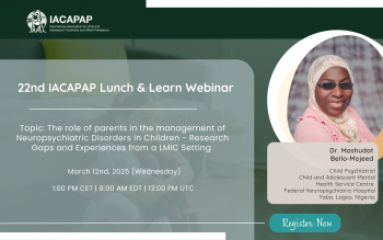 22nd IACAPAP Lunch &amp; Learn Webinar