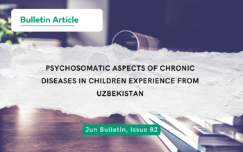 Psychosomatic Aspects of Chronic Diseases in Children Experience from Uzbekistan
