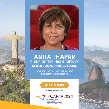 Anita Thapar is one of the highlights of IACAPAP 2024!