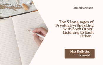 The 5 Languages of Psychiatry: Speaking with Each Other, Listening to Each Other…